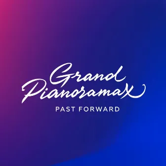 Past Forward by Grand Pianoramax