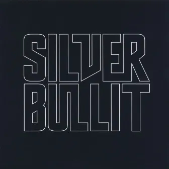 Silverbullit (Reissue) by Silverbullit