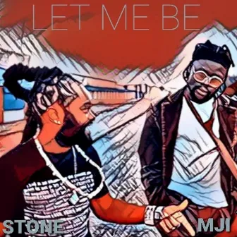 Let Me Be by Mji