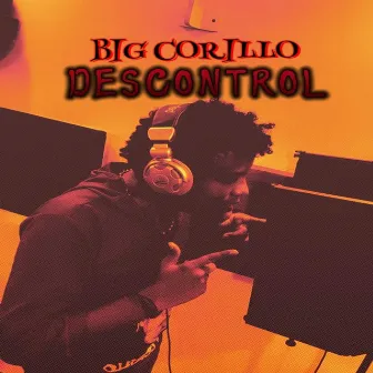 Descontrol by Big Corillo