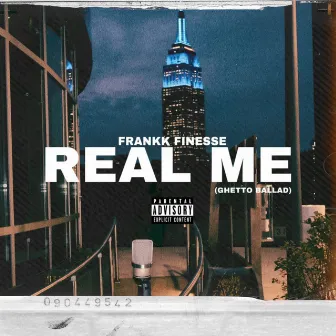 Real Me (ghetto ballad) by Frankk Finesse