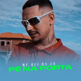 Pé na Porta by MC Gui Da Zs