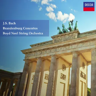 Bach, J.S.: Brandenburg Concertos Nos. 1-6 by Boyd Neel