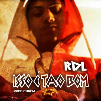 Isso É Tão Bom by Rdl