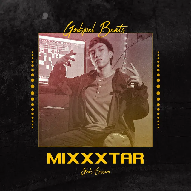 Mixxxtar God's Session