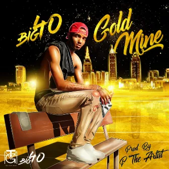 Gold Mine by Big40