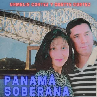 Panamá Soberana by Ormelis Cortez