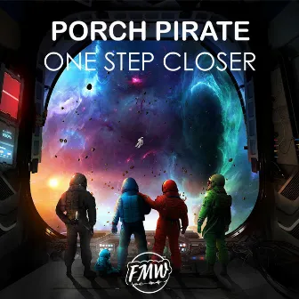 One Step Closer by Porch Pirate