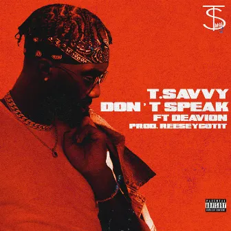 Don't Speak by T.Savvy