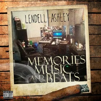 Memories Music and Beats by Lendell Ashley