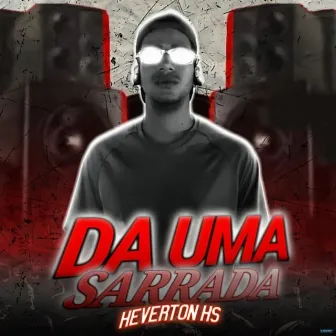 Dá uma Sarrada (Brega Funk) by Heverton HS