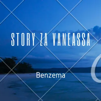 Story Za Vanessa by Benzema