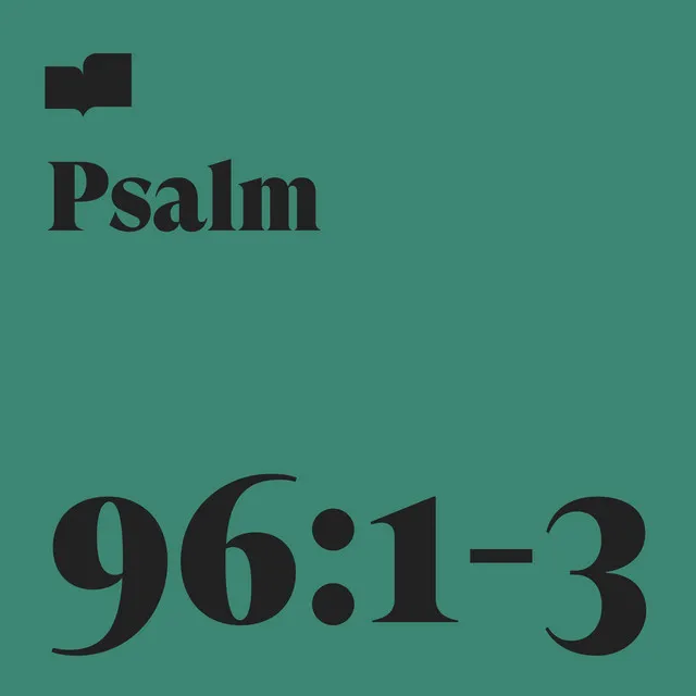 Psalm 96:1-3