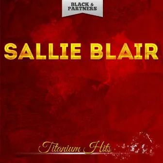 Titanium Hits by Sallie Blair