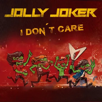 I Don't Care by Jolly Joker