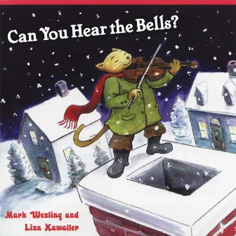 Can You Hear the Bells? by Mark Wesling