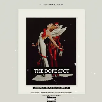 THE DOPE SPOT by Leeroy D