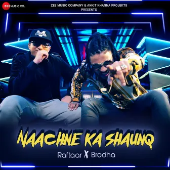 Naachne Ka Shaunq by Brodha V