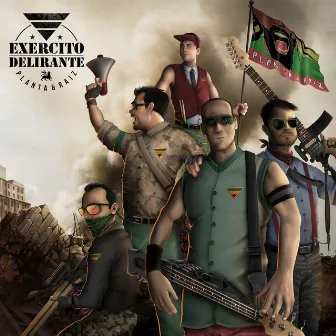 Exército Delirante by Planta E Raiz