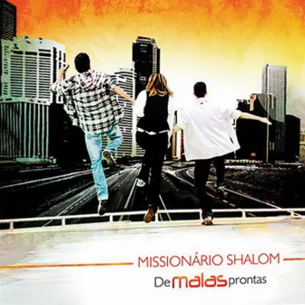 De Malas Prontas by Missionário Shalom