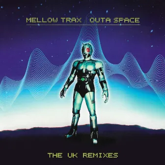 Outa Space (The UK Mixes) by Mellow Trax