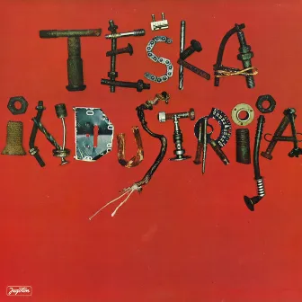 Teška Industrija by Teška Industrija