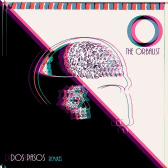 Dos Pasos (Remixes) by The Orbalist