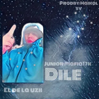 Dile by Junior Mafia17k