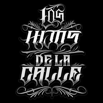 L.H.D.L.C by Los Hijos de la Calle