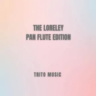 The Loreley Pan Flute Edition by Trito Music