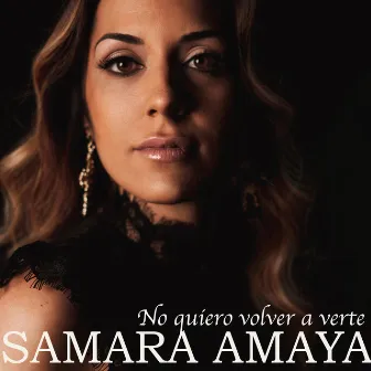 No Quiero Volver a Verte by Samara Amaya