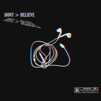 don't > believe by adxxis