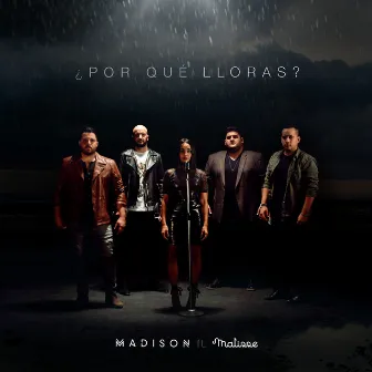 ¿Por Qué Lloras? (feat. Matisse) by Madison