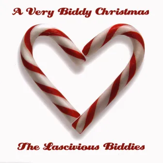 A Very Biddy Christmas by The Lascivious Biddies