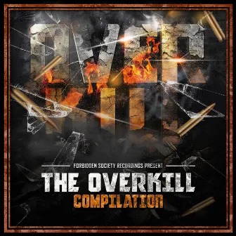 The Overkill Compilation by Forbidden Society