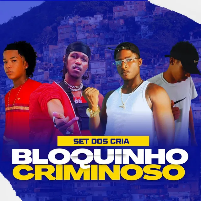 Set Dos Cria/Bloquinho Criminoso