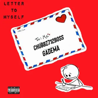 Letter To Myself by Chubbz712Boss