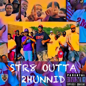 Str8 Outta 2hunnid by RBA Scoobee