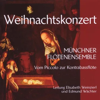 Weihnachtskonzert für Johanna Katharina by Münchner Flötenensemble