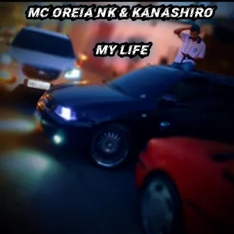 My Life by Mc Oreia NK