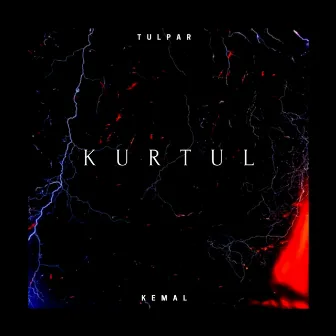 Kurtul by Kemal