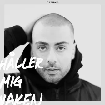 Håller mig vaken by Parham