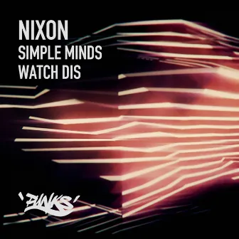 Simple Minds / Watch Dis by Nixon