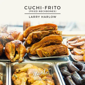 Cuchi-Frito by Larry Harlow