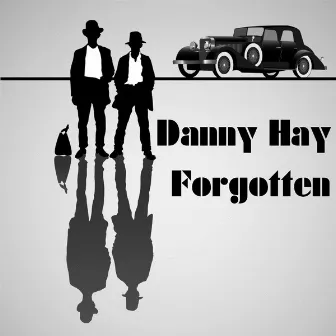 Forgotten by Danny Hay