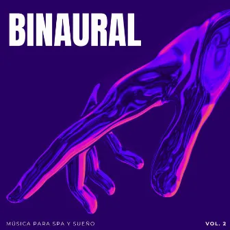 Binaural: Música Para Spa Y Sueño Vol. 2 by 