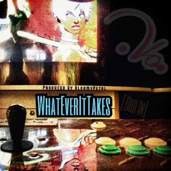 WhatEverItTakes by .Vo.