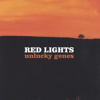 Unlucky Genes by Red Lights