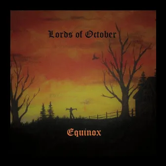 Equinox by Lords of October