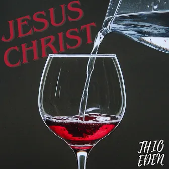 Jesus Christ by Thio Eden